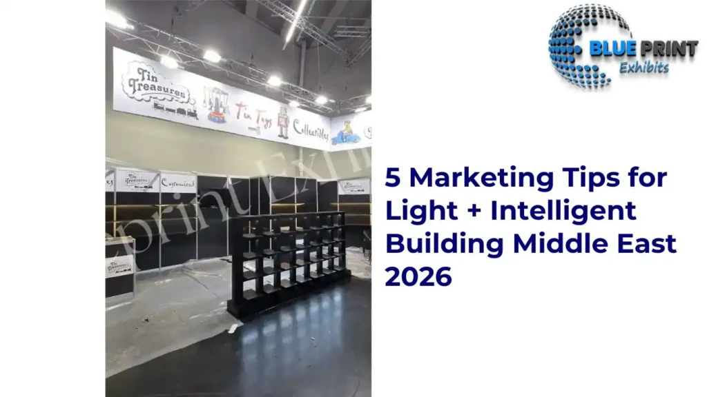 5 Marketing Tips for Light + Intelligent Building Middle East 2026
