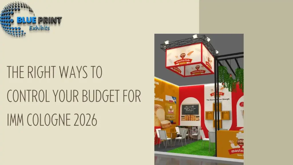 The Right Ways to Control Your Budget for IMM Cologne 2026