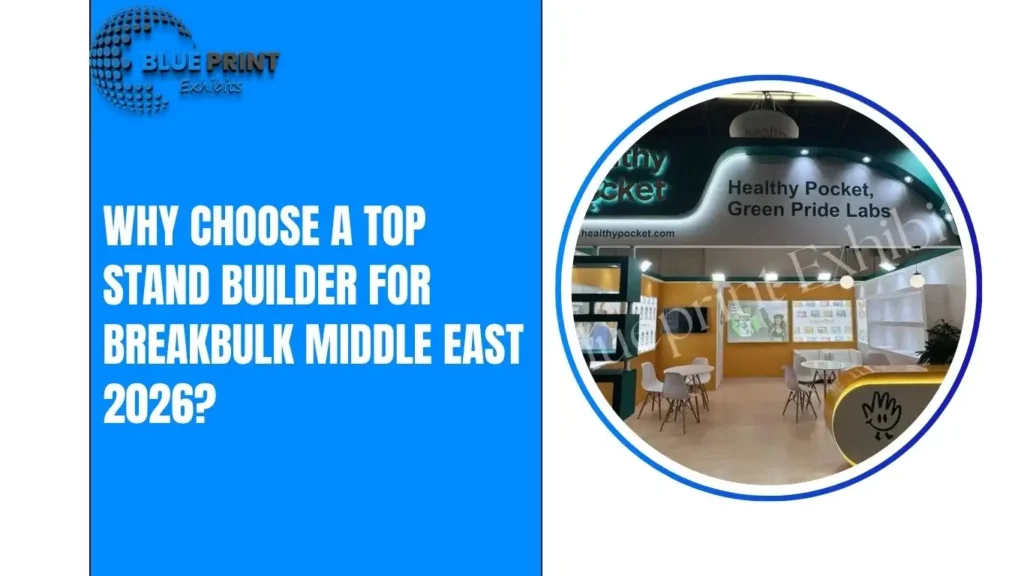 Why Choose a Top Stand Builder for Breakbulk Middle East 2026?